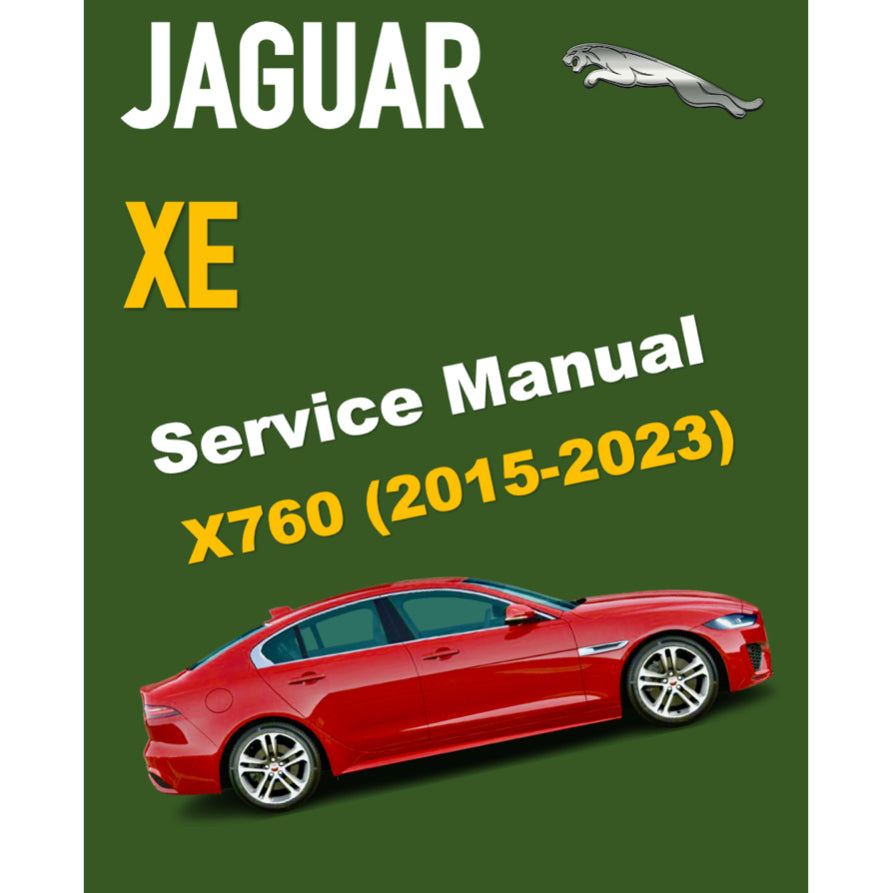 JAGUAR XE X760 (2015-2023) SERVICE WORKSHOP MANUAL