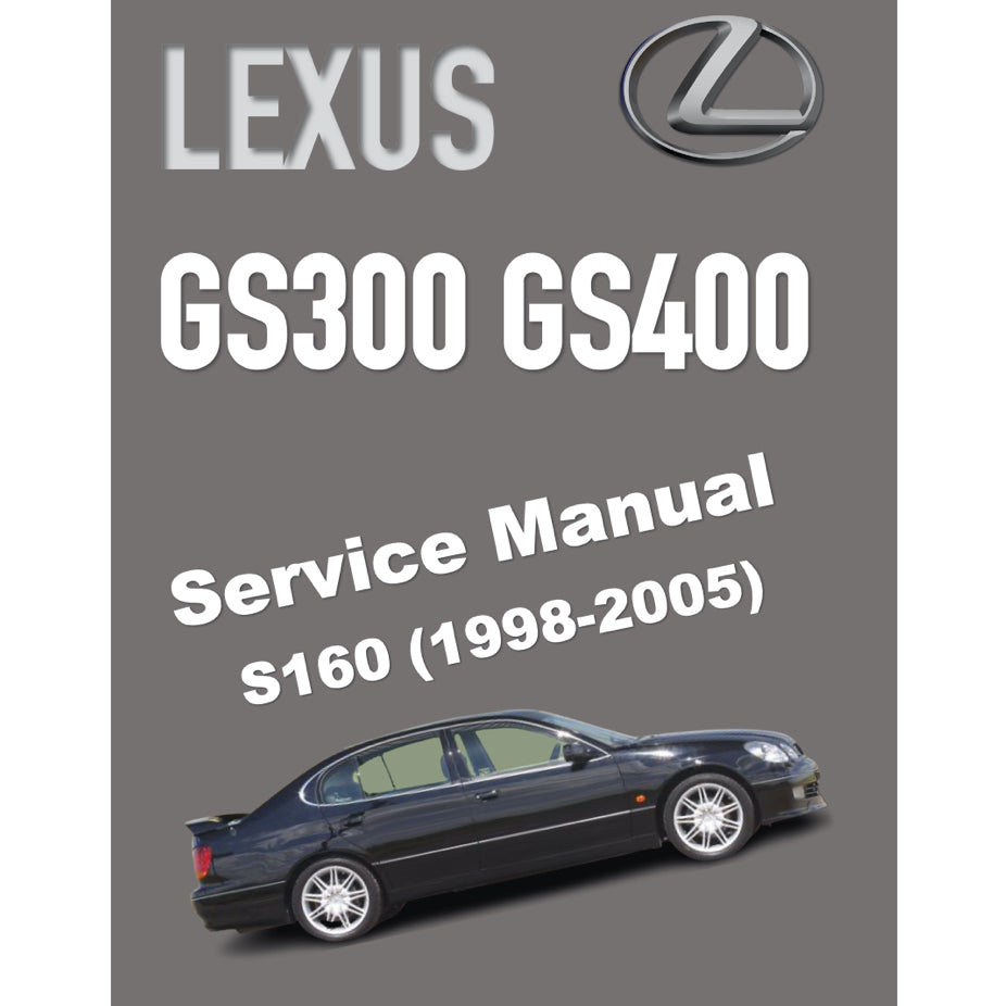 LEXUS GS300 GS400 (1997-2005) SERVICE WORKSHOP MANUAL