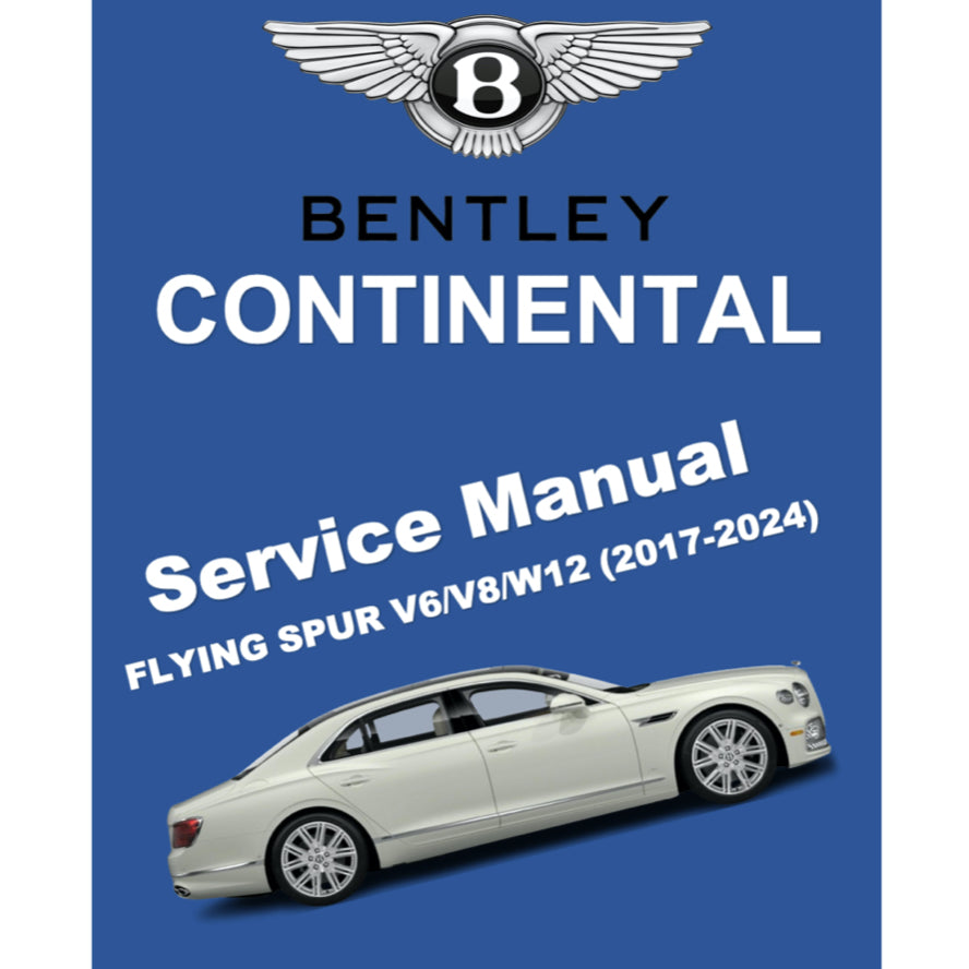 BENTLEY CONTINENTAL FLYING SPUR (2017-2024) SERVICE WORKSHOP MANUAL