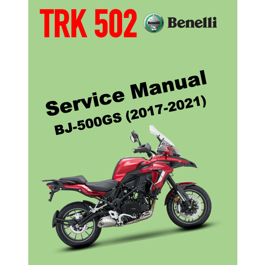 BENELLI TRK 502 (2017-2021) SERVICE WORKSHOP MANUAL + PARTS CATALOGUE + OWNER'S MANUAL