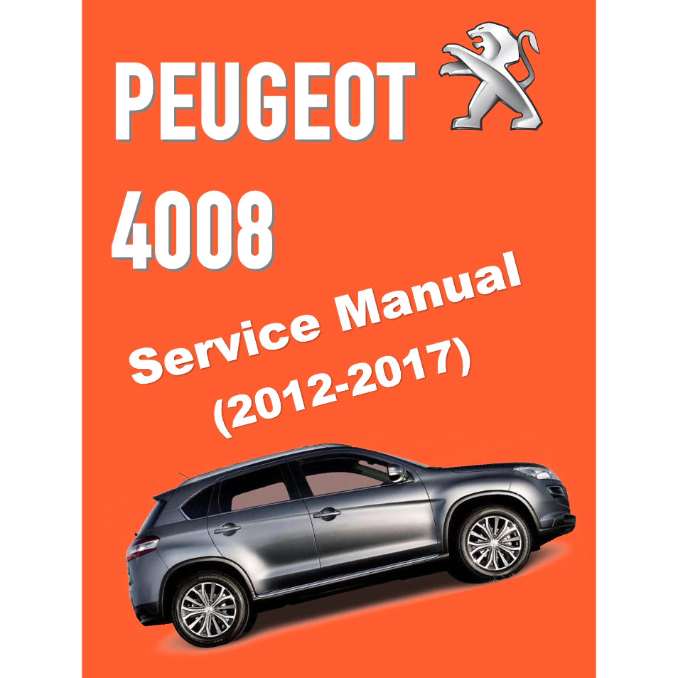 PEUGEOT 4008 (2012-2017) SERVICE WORKSHOP MANUAL