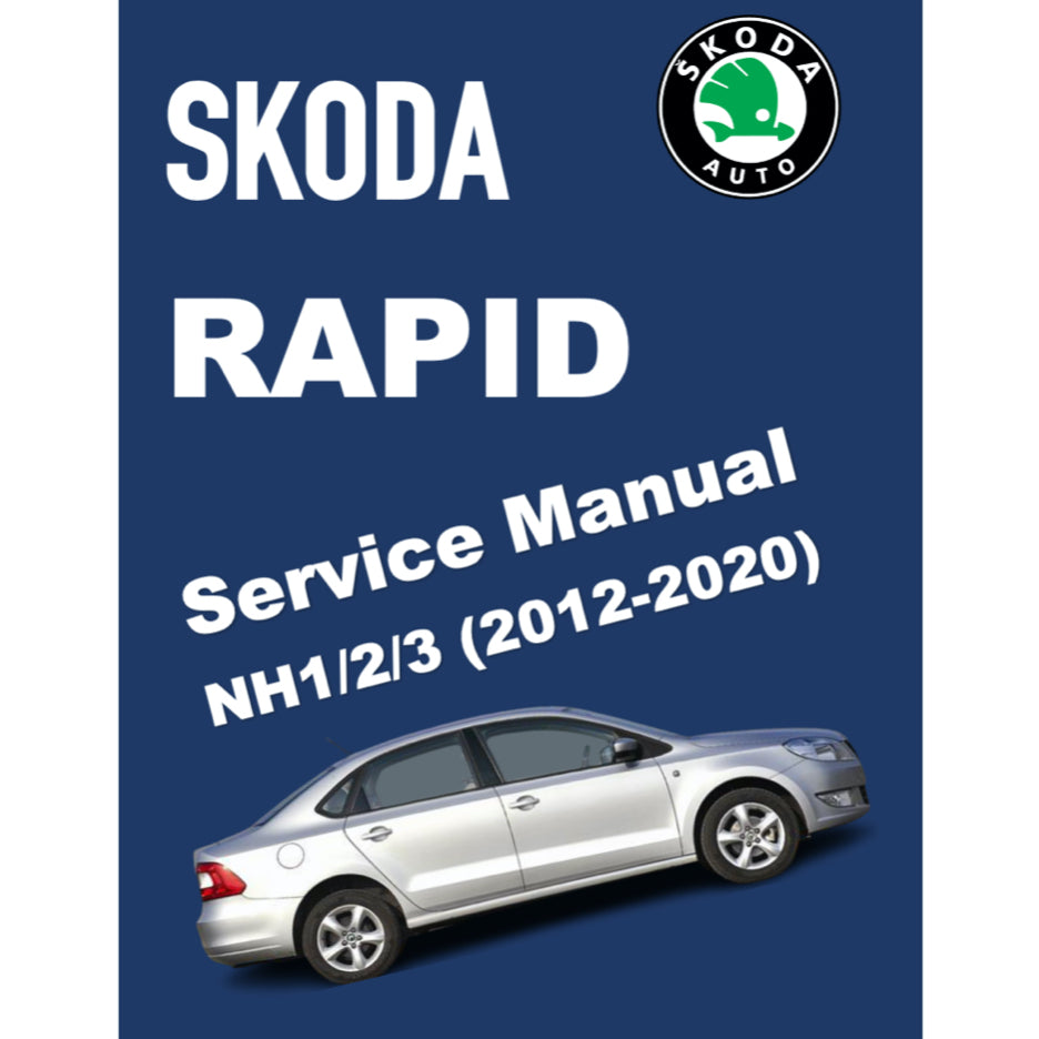 SKODA RAPID NH1/2/3 (2012-2020) SERVICE WORKSHOP MANUAL