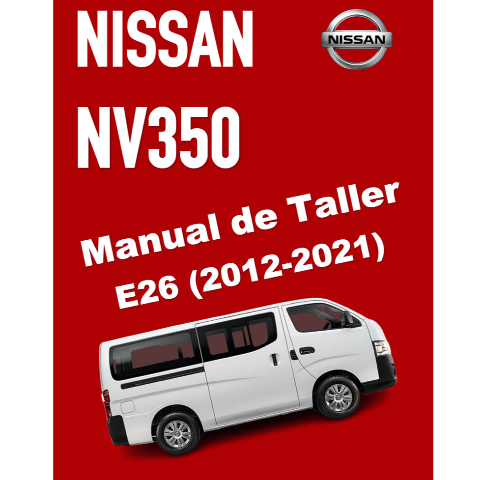 NISSAN URVAN NV350 E26 (2012-2021) MANUAL DE TALLER