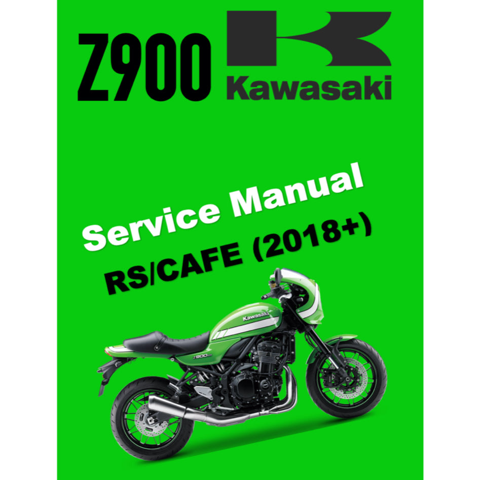 KAWASAKI Z900 RS Z900RS / CAFE (2018+) SERVICE WORKSHOP MANUAL + OWNER'S MANUAL