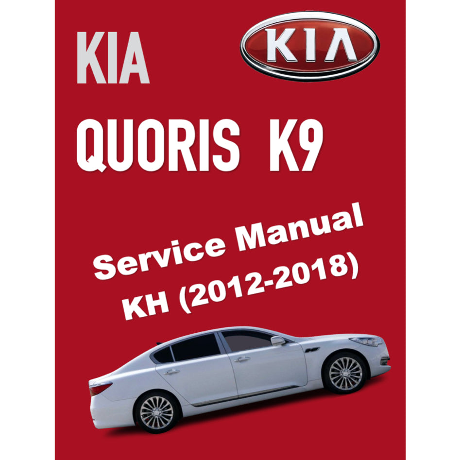 KIA QUORIS K9 KH (2012-2018) SERVICE WORKSHOP MANUAL
