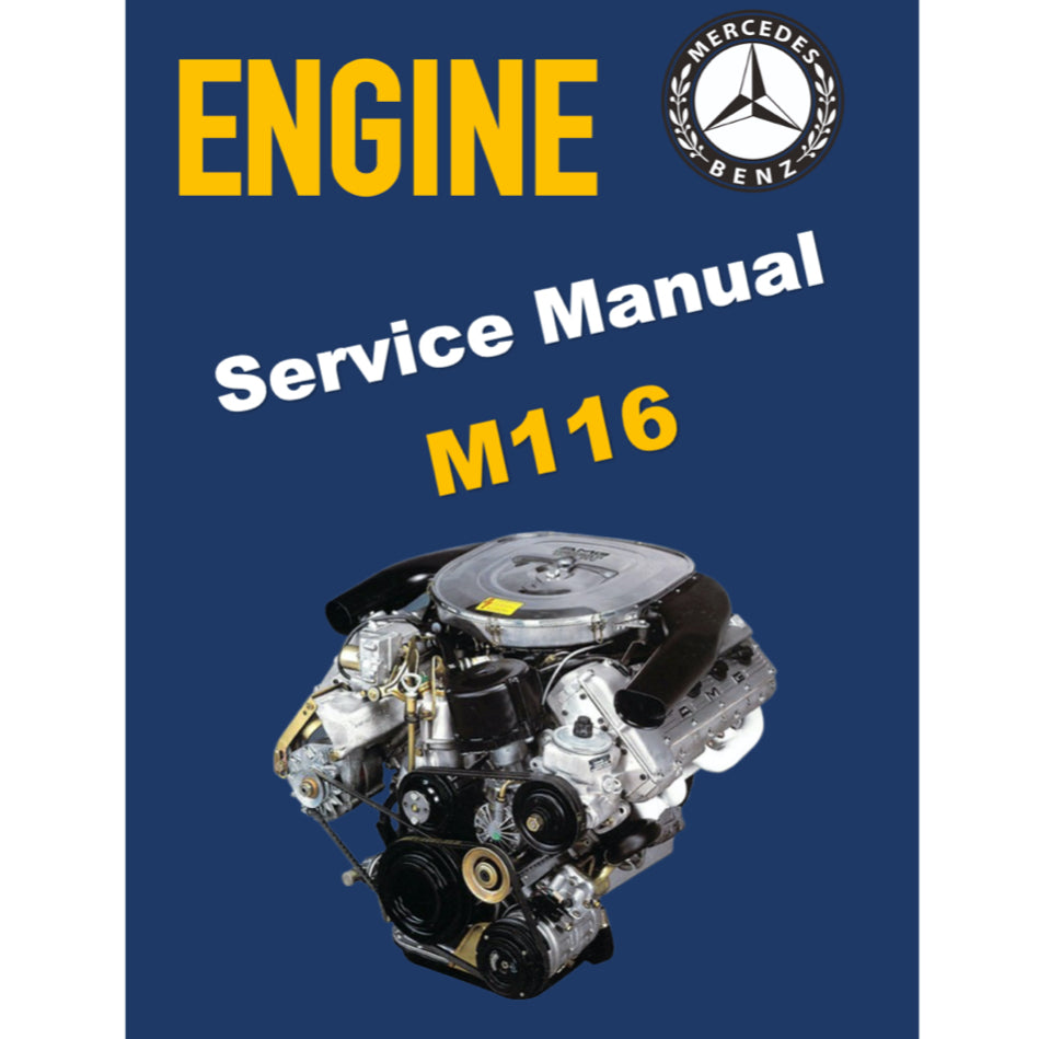 MERCEDES BENZ ENGINE M116 (1969-1991) SERVICE WORKSHOP MANUAL