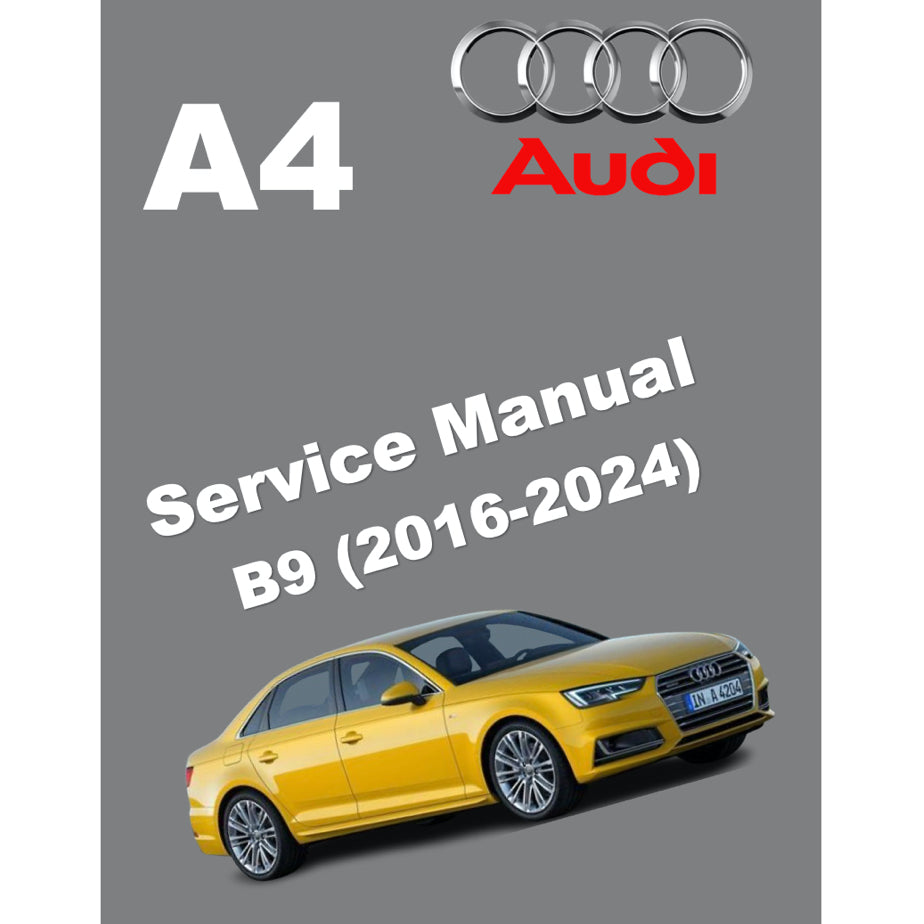 AUDI A4 B9 (2016-2024) SERVICE WORKSHOP MANUAL