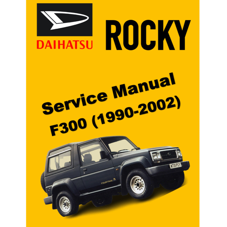 DAIHATSU FEROZA ROCKY F300 (1990-2002) SERVICE WORKSHOP MANUAL