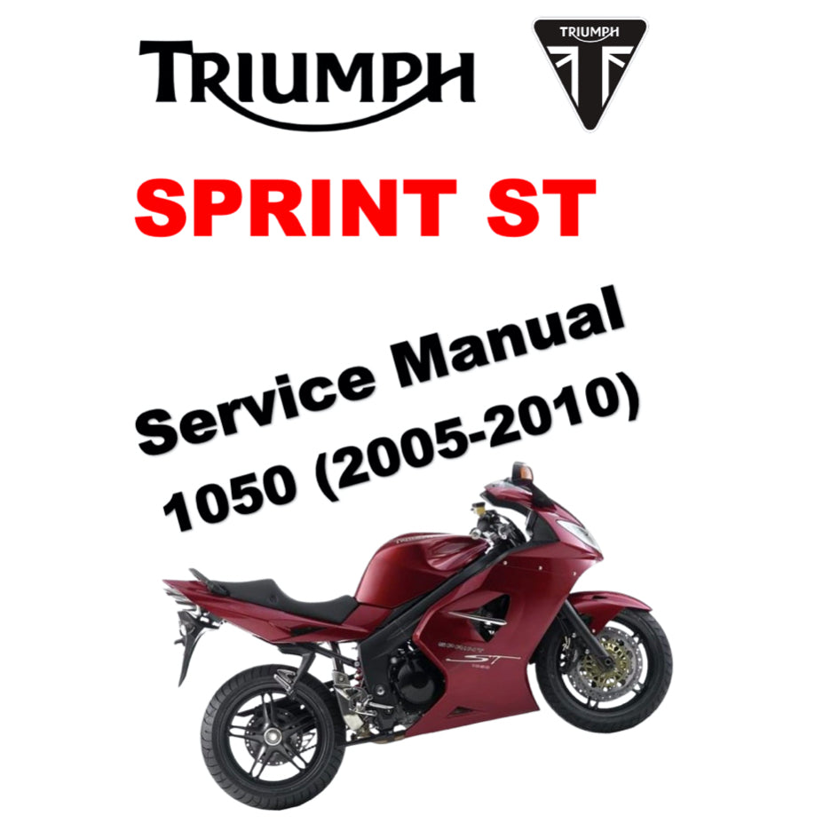 TRIUMPH SPRINT ST (2005-2010) SERVICE WORKSHOP MANUAL + OWNER'S MANUAL