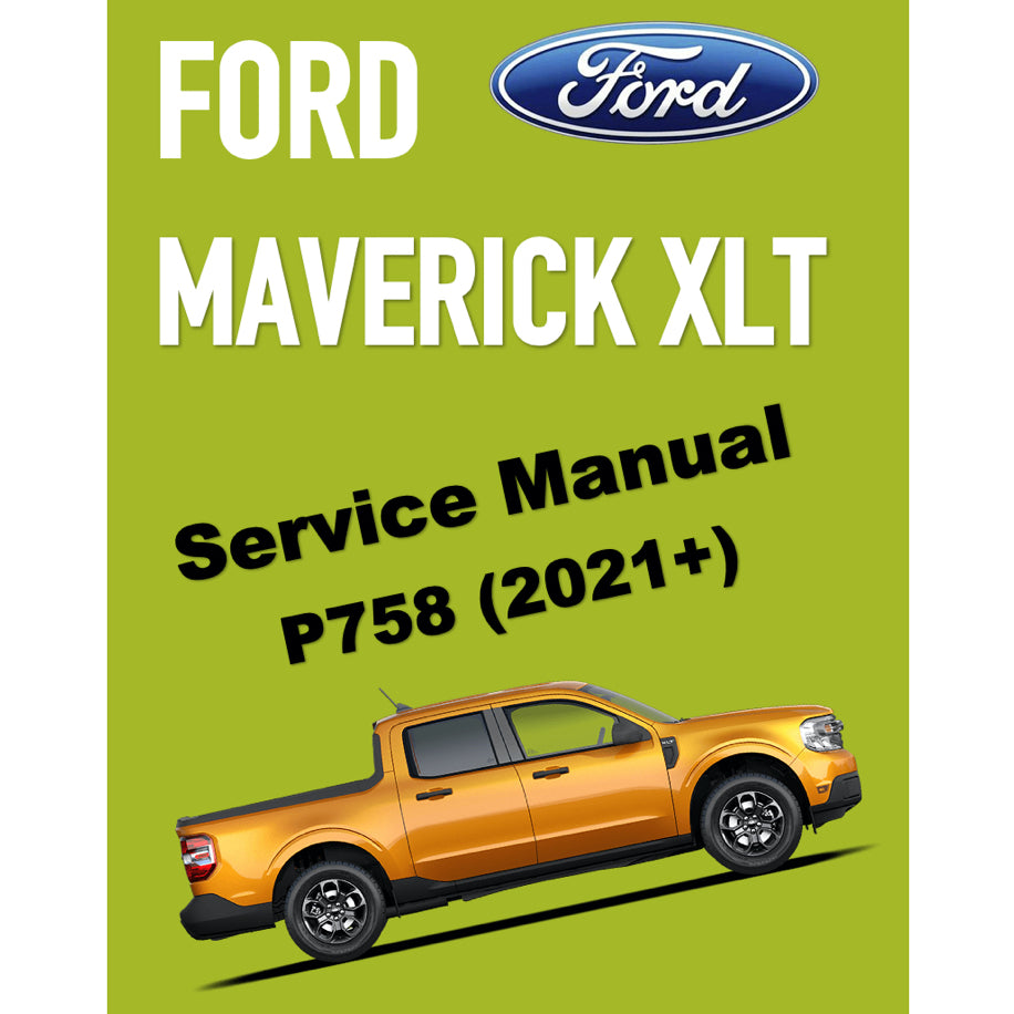 FORD MAVERICK XLT HYBRID P758 (2021+) SERVICE WORKSHOP MANUAL