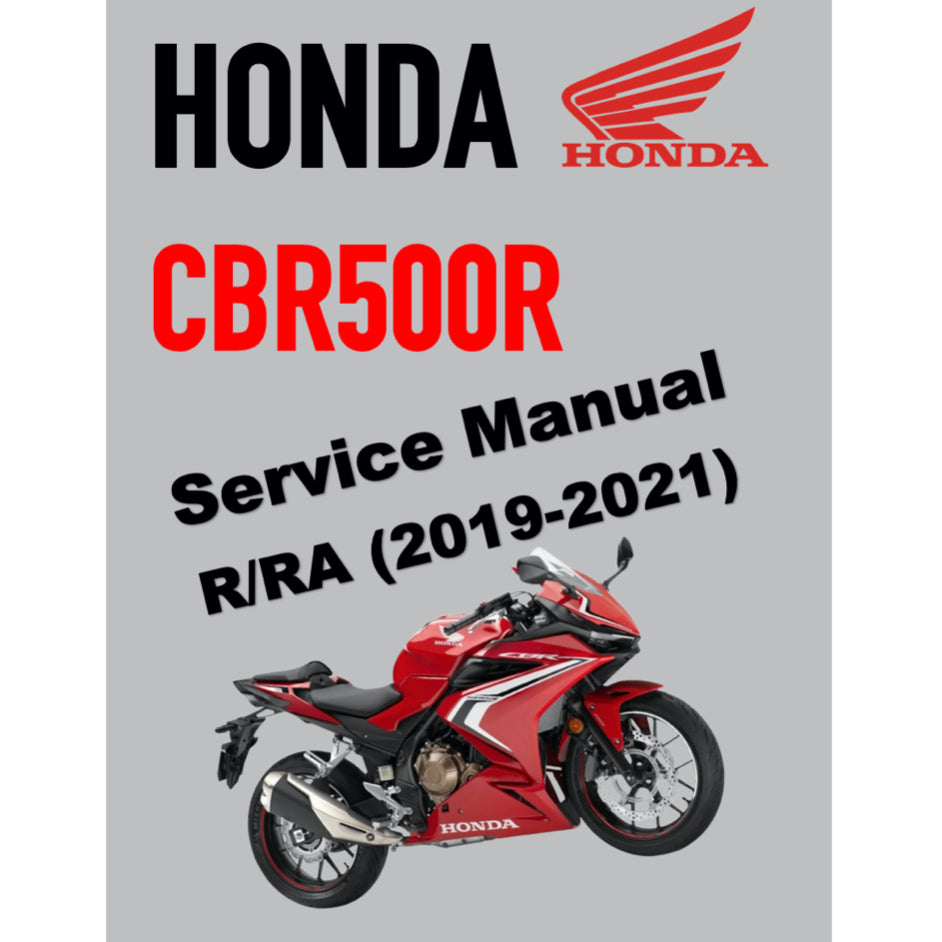 HONDA CB500R/RA (2019-2021) SERVICE WORKSHOP MANUAL + PARTS CATALOGUE+ OWNER'S MANUAL