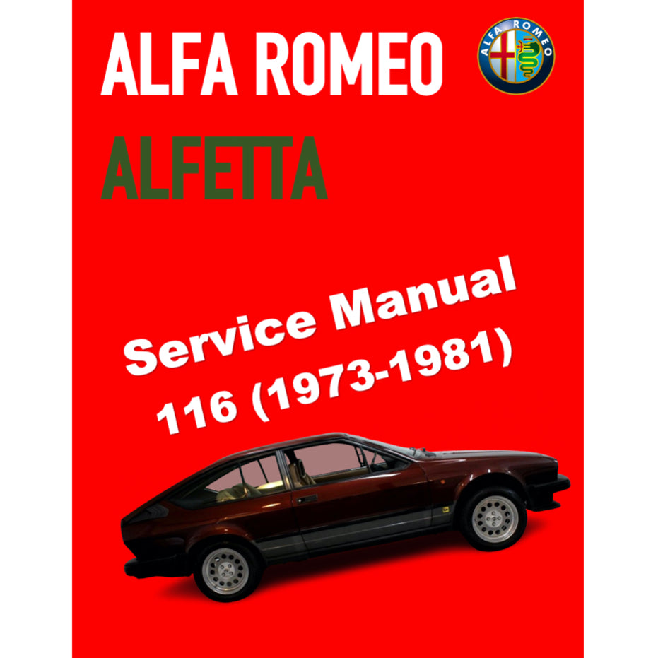 ALFA ROMEO ALFETTA BERLINA & GT GTV 116 (1973-1981) SERVICE WORKSHOP MANUAL + PARTS CATALOGUE