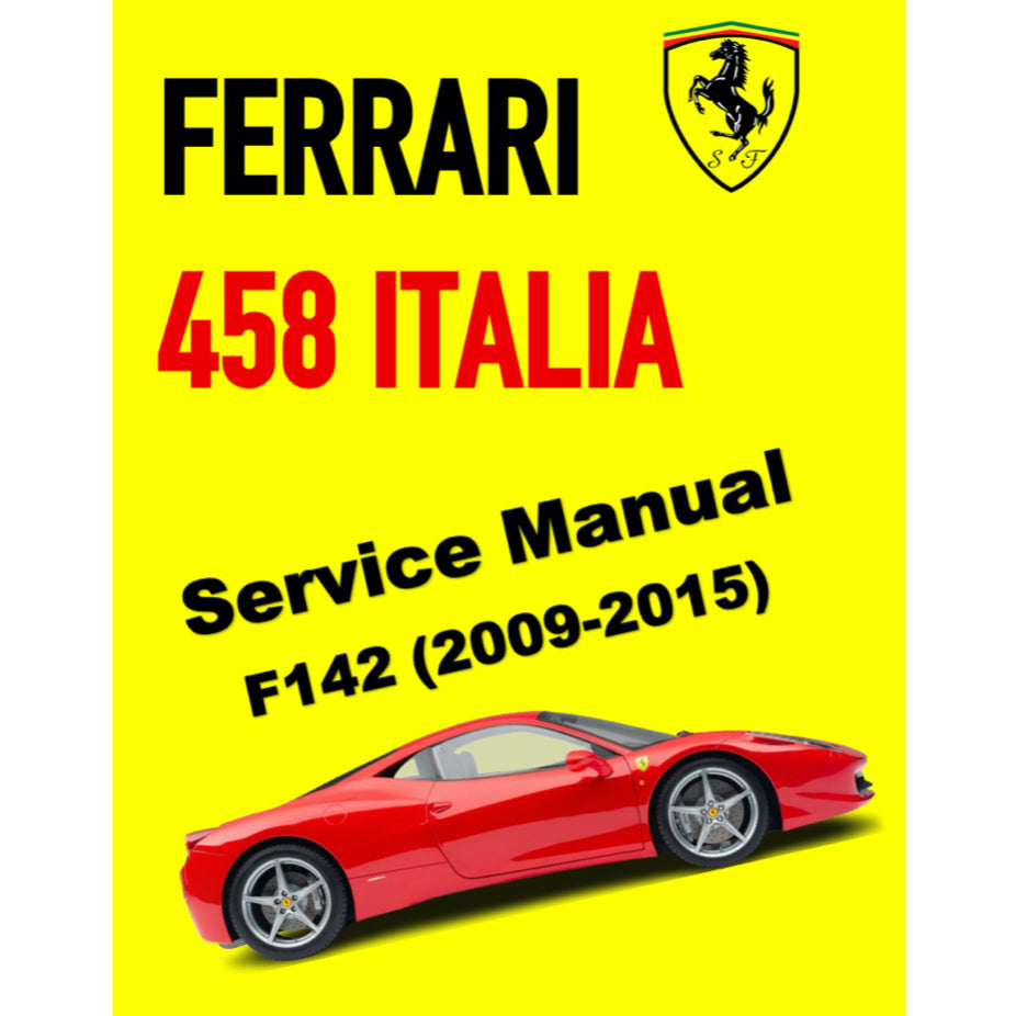 FERRARI 458 ITALIA F142 (2009-2015) SERVICE WORKSHOP MANUAL