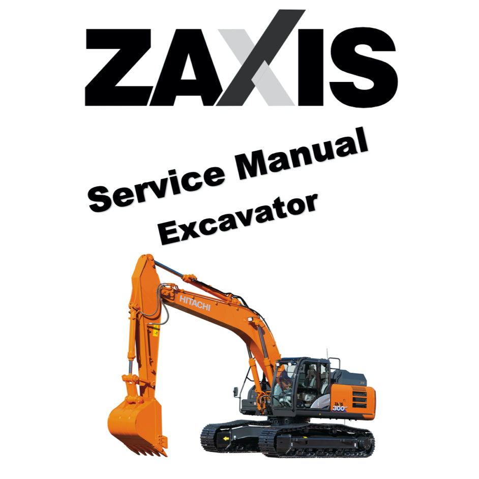 HITACHI ZAXIS EXCAVATOR SERVICE WORKSHOP MANUAL