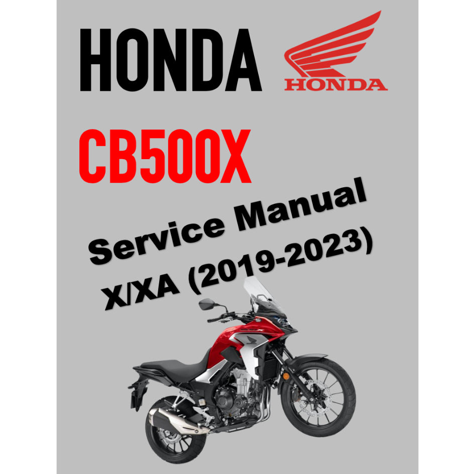 HONDA CB500X/XA (2019-2023) SERVICE WORKSHOP MANUAL + PARTS CATALOGUE+ OWNER'S MANUAL