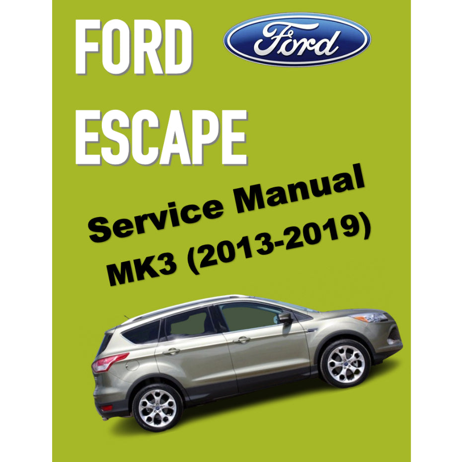 FORD ESCAPE MK3 (2013-2019) SERVICE WORKSHOP MANUAL