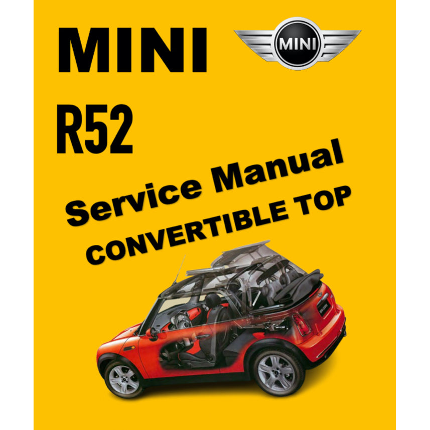 Mini Cooper R52 (2004-2006) CONVERTIBLE TOP SERVICE & REPAIR MANUAL