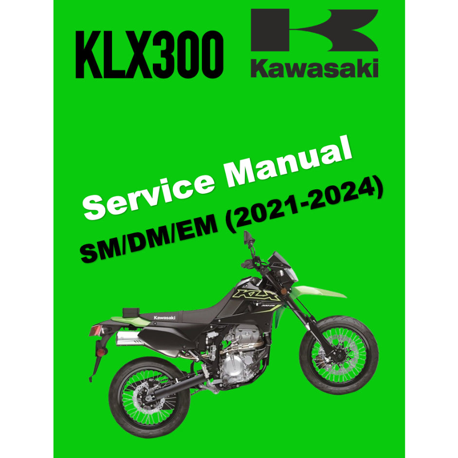 KAWASAKI KLX300 SM/DM/EM (2021-2024) SERVICE WORKSHOP MANUAL + OWNER'S MANUAL