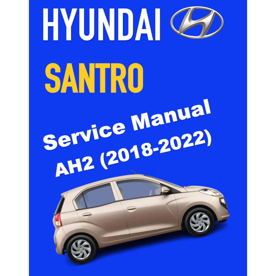 HYUNDAI SANTRO AH2 (2018-2022) SERVICE WORKSHOP MANUAL