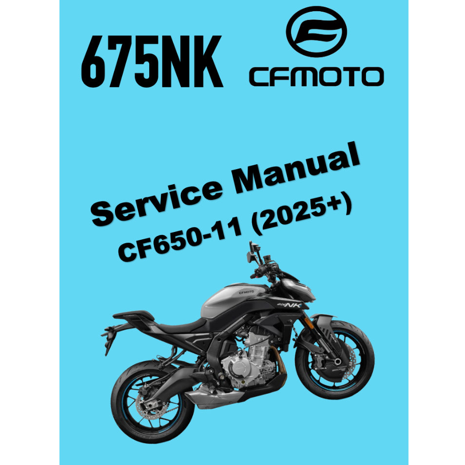 CFMOTO 675NK (2025+) SERVICE WORKSHOP MANUAL + PARTS CATALOGUE + OWNER'S MANUAL