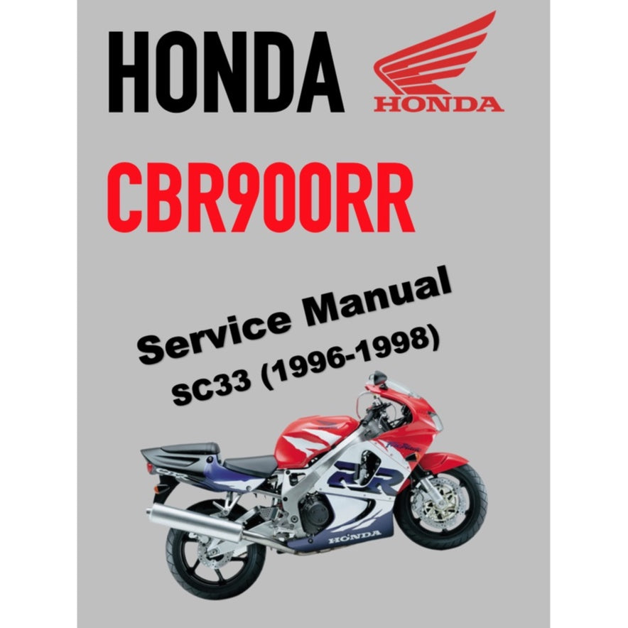 HONDA CBR900RR FIREBLADE SC33 (1996-1998) SERVICE WORKSHOP MANUAL + PARTS CATALOGUE + OWNER'S MANUAL