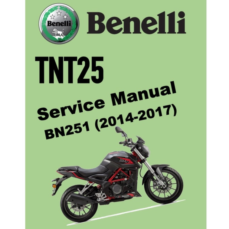 BENELLI TNT25 BN251 (2014-2017) SERVICE WORKSHOP MANUAL + PARTS CATALOGUE + OWNER'S MANUAL