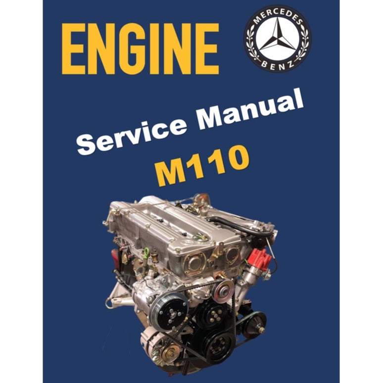 MERCEDES-BENZ ENGINE M110 (1980–1996) SERVICE WORKSHOP MANUAL