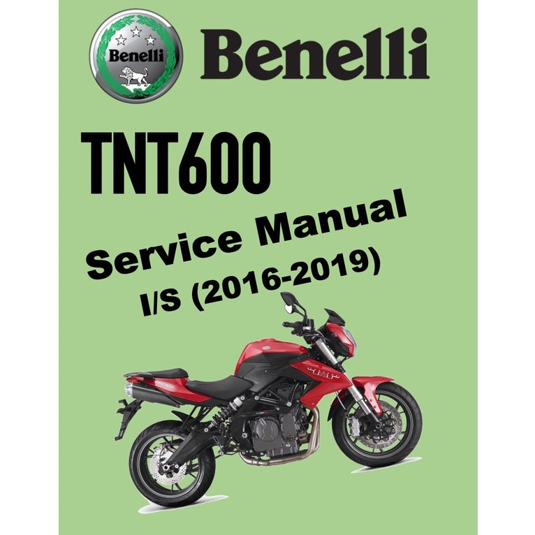 BENELLI TNT600 (2014-2019) SERVICE WORKSHOP MANUAL + PARTS CATALOGUE + OWNER'S MANUAL