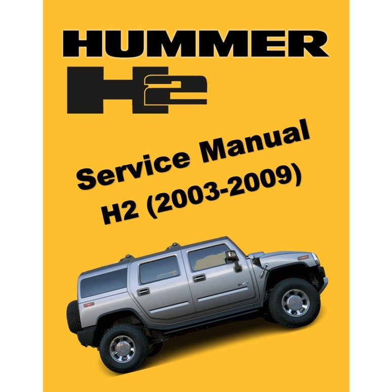 HUMMER H2 (2003-2009) SERVICE WORKSHOP MANUAL