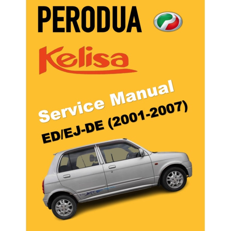 PERODUA KELISA (2001-2007) SERVICE WORKSHOP MANUAL