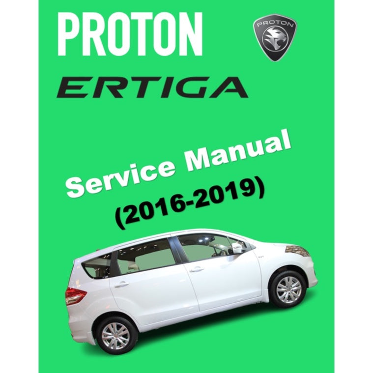 PROTON ERTIGA (2016-2019) SERVICE WORKSHOP MANUAL WORKBOOK + PARTS CATALOGUE +OWNER'S MANUAL - BAHASA INDO VERSION
