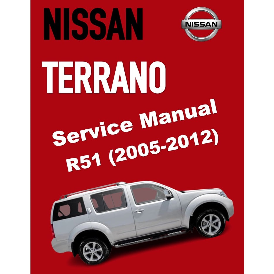 NISSAN TERRANO R51 (2005-2012) SERVICE WORKSHOP MANUAL