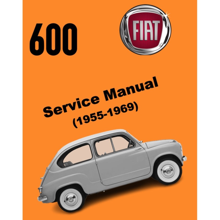 FIAT 600 SEDAN & MULTIPLA (1955-1969) SERVICE WORKSHOP MANUAL + INSTRUCTION MANUAL + PARTS LIST