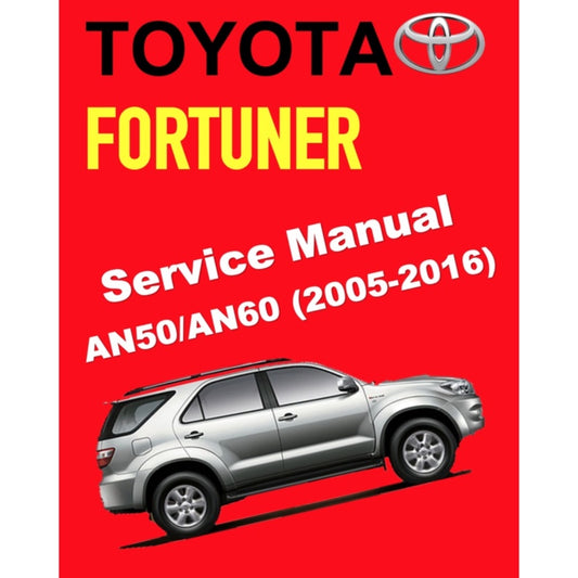 TOYOTA FORTUNER TGN50/60 KUN50/60 (2005-2016) SERVICE WORKBOOK WORKSHOP MANUAL
