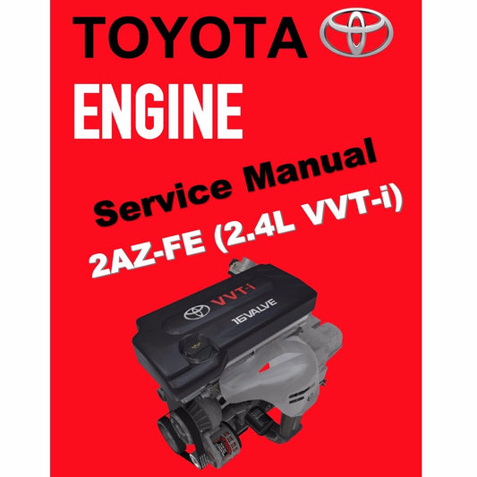 TOYOTA ENGINE 2AZ-FE SERVICE REPAIR WORKSHOP MANUAL