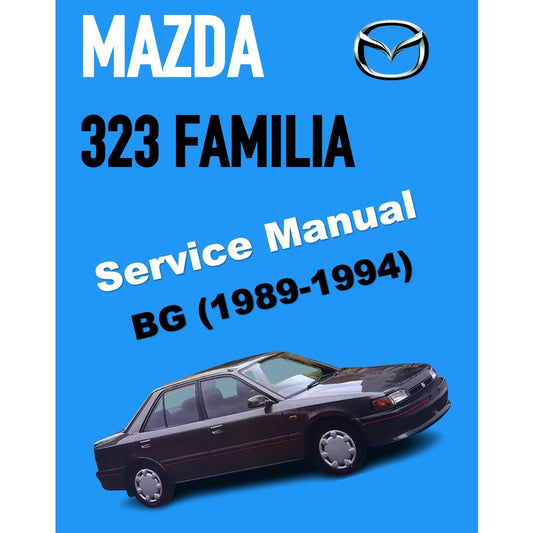 MAZDA 323 FAMILIA / PROTEGE BG (1989-1994) SERVICE WORKSHOP MANUAL