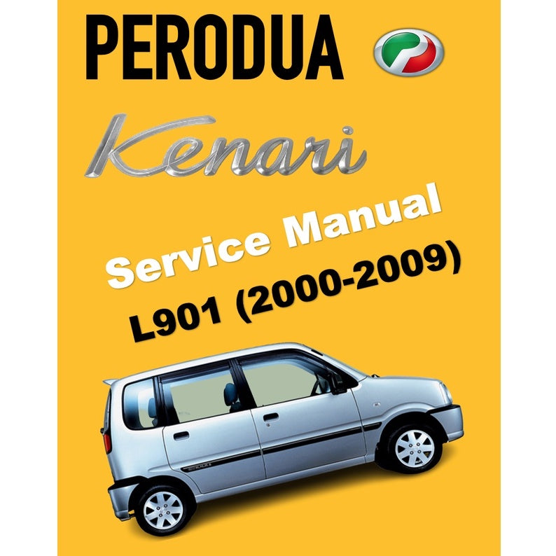 PERODUA KENARI L901 (2000-2009) SERVICE WORKSHOP MANUAL