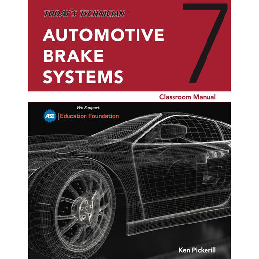 TODAY'S TECHNICIAN: AUTOMOTIVE BRAKE SYSTEMS - TRAINING & WORKSHOP MANUALS
