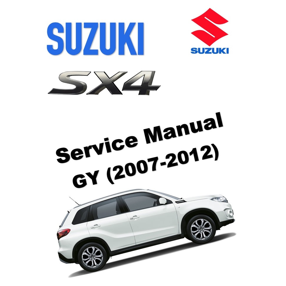 SUZUKI SX4 (2007-2012) SERVICE WORKSHOP MANUAL