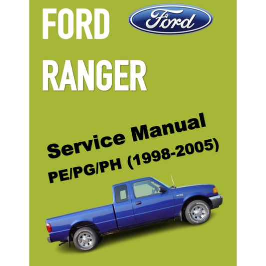 FORD RANGER PE/PG/PH (1998-2005) SERVICE WORKSHOP MANUAL