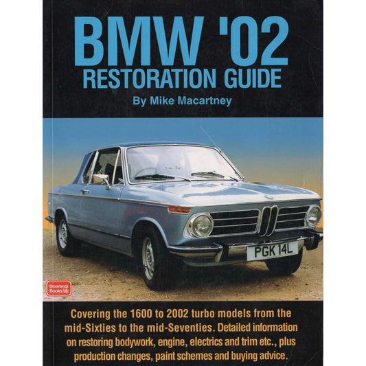 BMW '02 RESTORATION GUIDE, Mike Macartney, Brooklands 1998