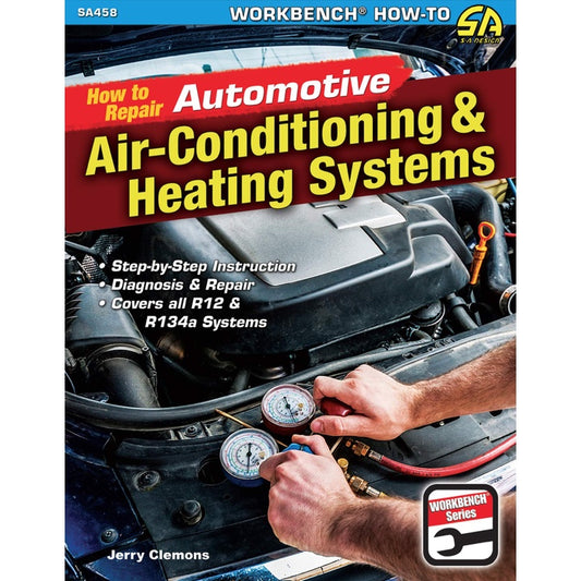 How to Repair Automotive Air-Conditioning & Heating Systems - SA 458