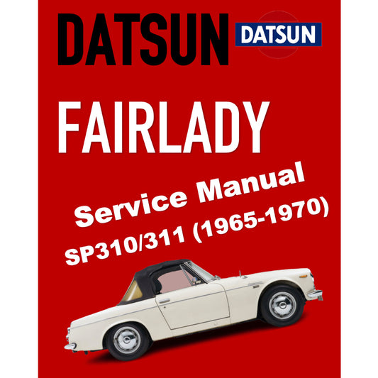 DATSUN ROADSTER FAIRLADY SP310/311 (1965-1970) SERVICE WORKSHOP MANUAL