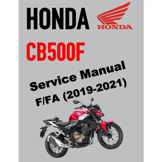 HONDA CB500F/FA (2019-2021) SERVICE WORKSHOP MANUAL + PARTS CATALOGUE+ OWNER'S MANUAL