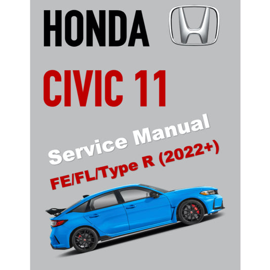 HONDA CIVIC 11 FE/ FL/ TYPE R (2022+) SERVICE WORKSHOP MANUAL