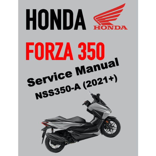 HONDA FORZA 350 NSS350-A (2021+) SERVICE WORKSHOP MANUAL IN THAI LANGUAGE + PARTS CATALOGUE + OWNER'S MANUAL