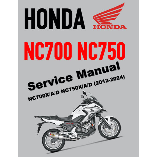 HONDA NC700X/A/D / NC750X/A/D (2012-2024) SERVICE WORKSHOP MANUAL + PARTS CATALOGUE + OWNER'S MANUAL
