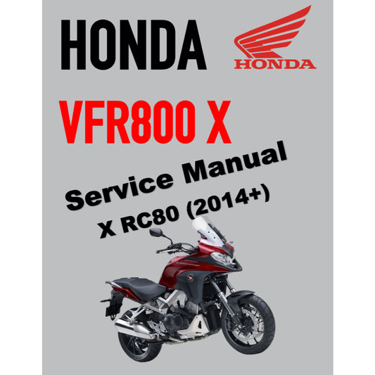 HONDA VFR800X CROSSRUNNER (2014+) SERVICE WORKSHOP MANUAL + PARTS CATALOGUE