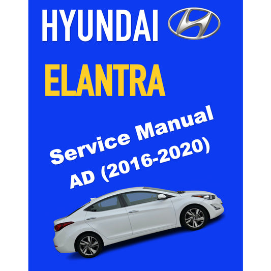 HYUNDAI ELANTRA AD (2016-2020) SERVICE WORKSHOP MANUAL