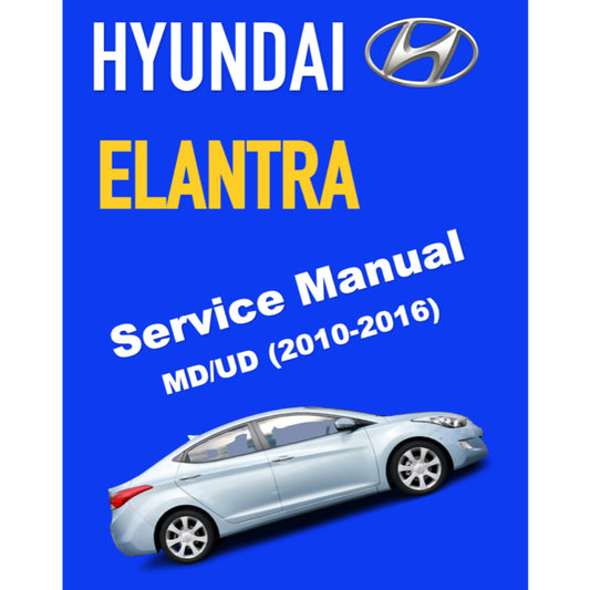 HYUNDAI ELANTRA MD/UD (2010-2016) ONLINE SERVICE WORKSHOP MANUAL
